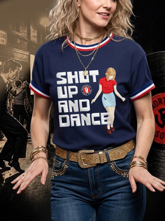 Women's Retro Northern Soul Shut Up And Dance Print Casual Tee